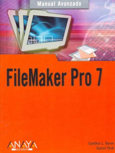 Filemaker Pro 7 (Manual Avanzado) Computer Science