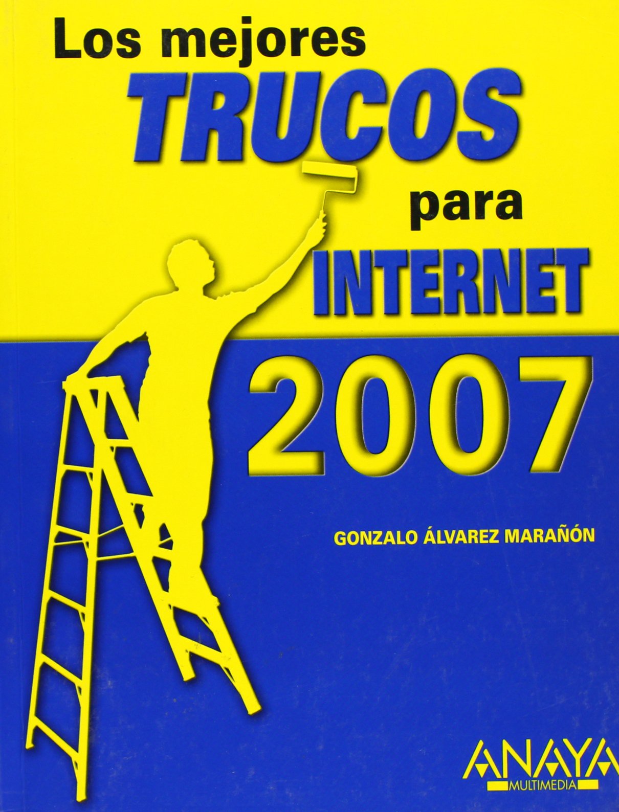Los Mejores Trucos Para Internet 2007 / The Best Internet Tips 2007 book