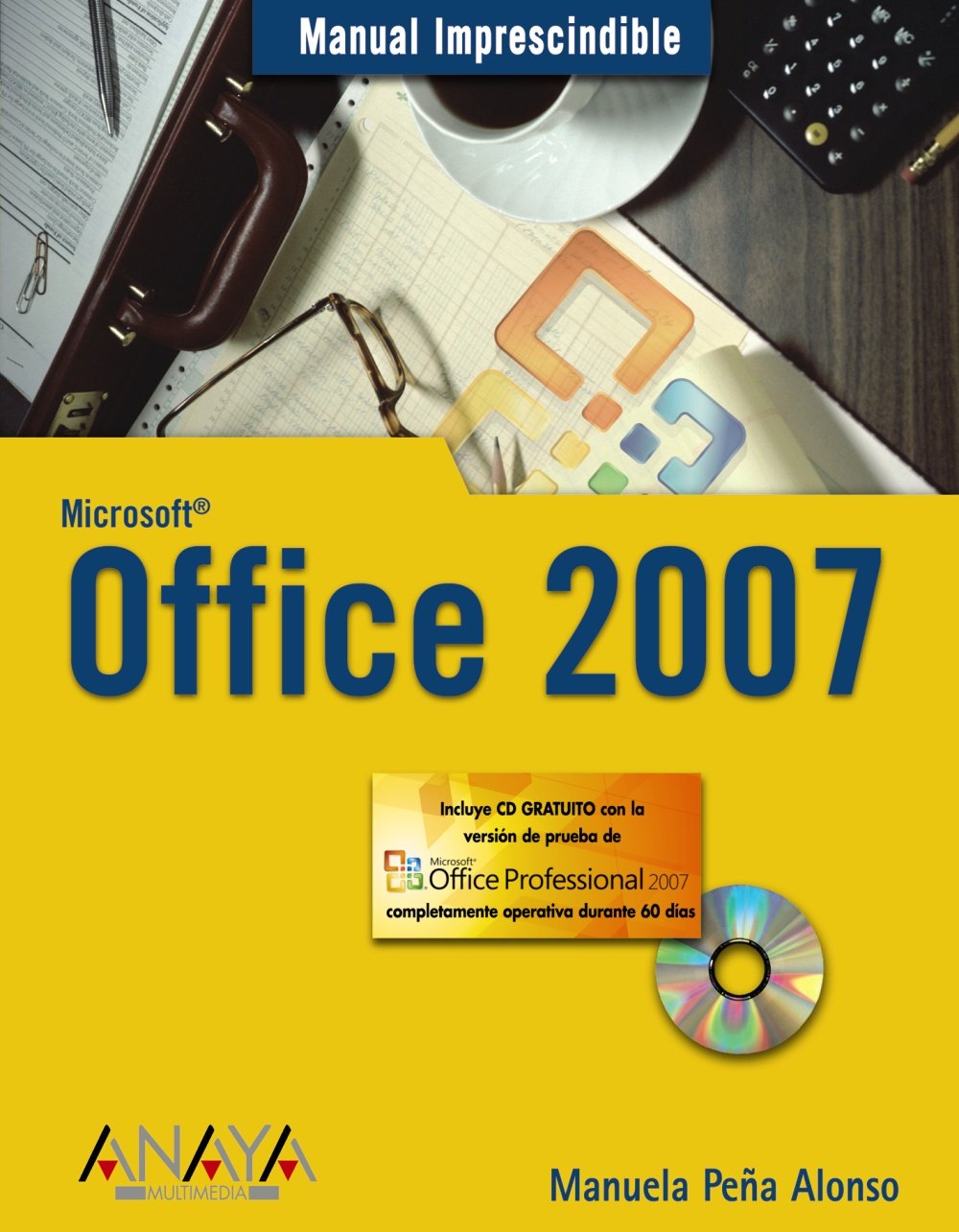 Office 2007 (MANUALES IMPRESCINDIBLES, Band 164) Computer Science