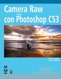 Camera Raw con Photoshop CS3 / Camera Raw with Photoshop CS3 (Medios Digitales Y Creatividad) Hobbies & Crafts