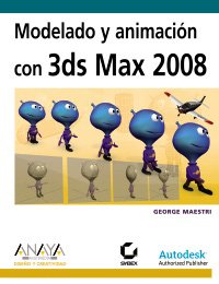 Modelado y animación con 3ds Max 2008 Computer Science