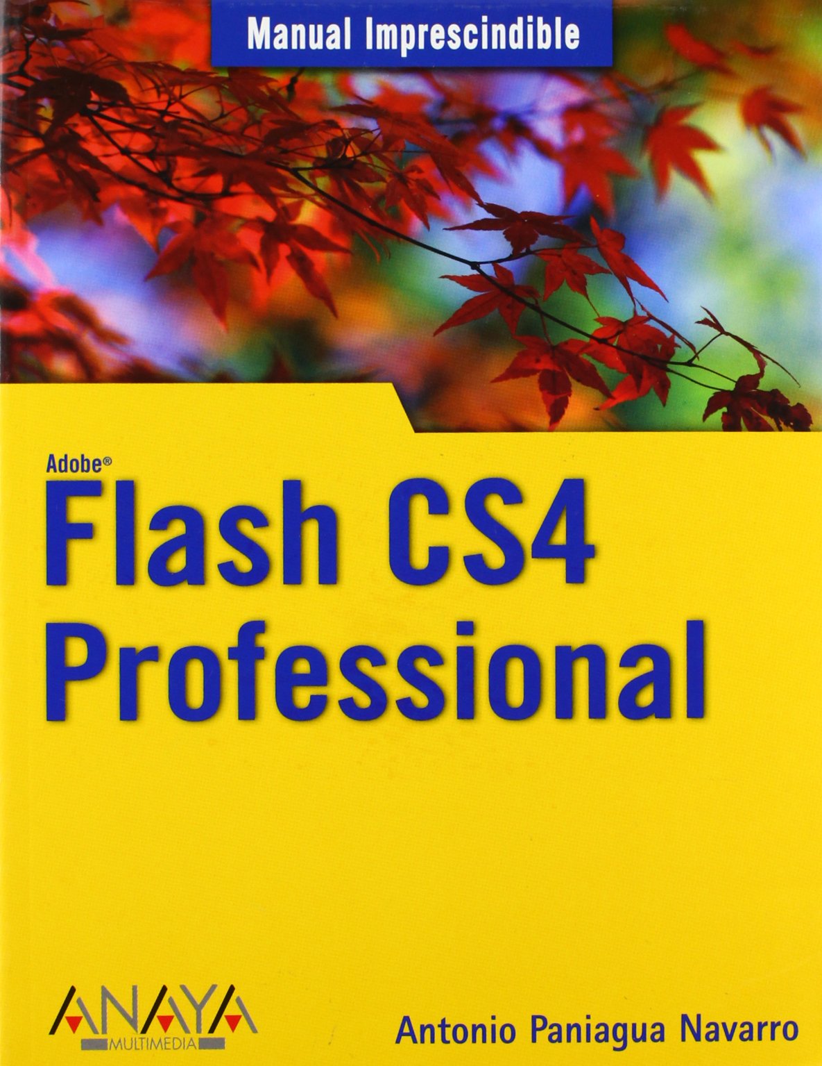 Flash CS4 Professional (Manuales Imprescindibles) Computer Science