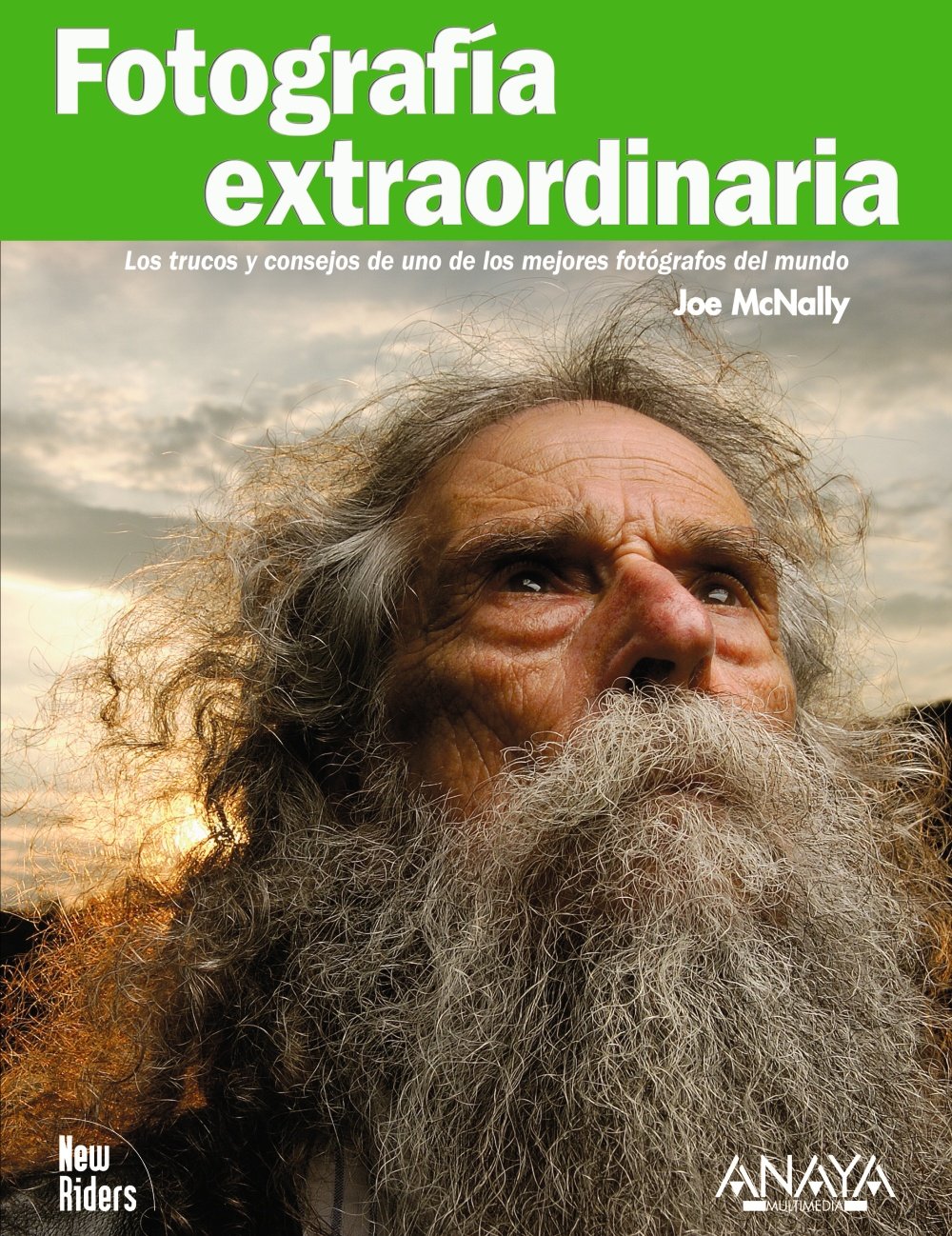 Fotografía extraordinaria : los trucos y consejos de uno de los mejores fotógrafos del mundo Social Sciences