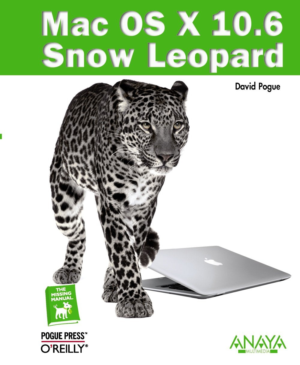 Mac OS X 10.6 Snow Leopard / Mac OS X Snow Leopard: The Missing Manual book
