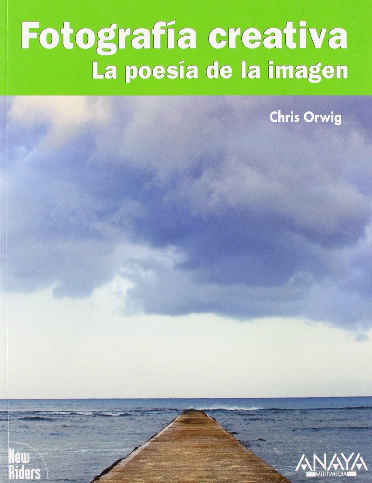Fotografia creativa / Creative Photography: La Poesia De La Imagen / the Poetry of Image book