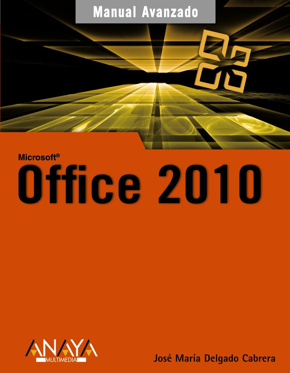 Office 2010 (MANUALES AVANZADOS) Computer Science