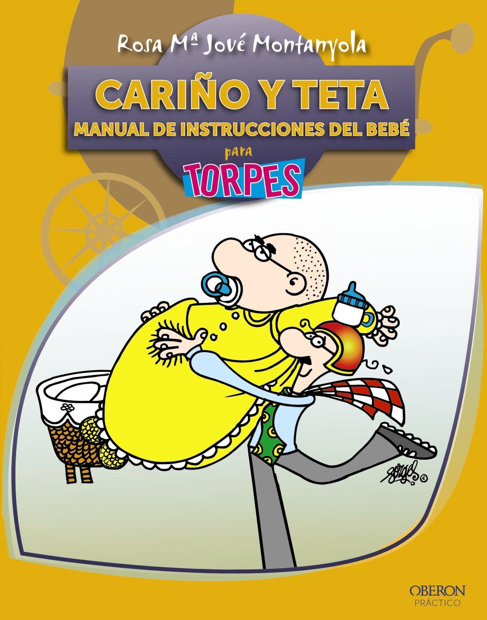 Carino y teta para torpes / Love and Breastfeeding for Dummies: Manual de instrucciones del bebe / Baby Instruction Manual book