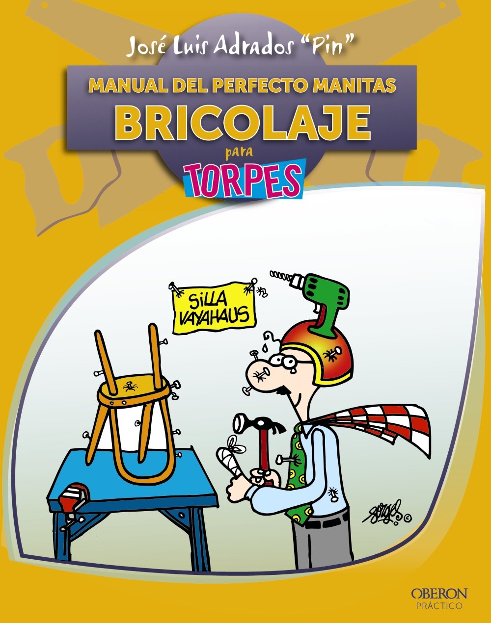 Manual del perfecto manitas : bricolaje Computer Science