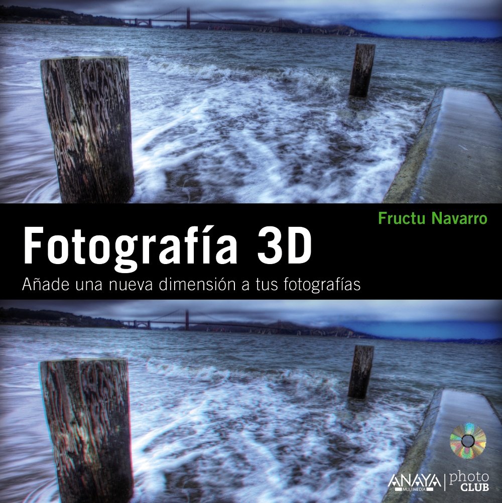 Fotografía 3D. Añade una nueva dimensión a tus fotografías book