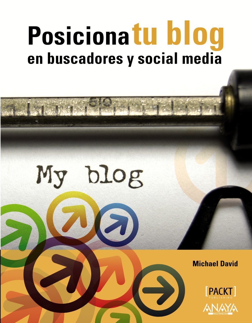 Posiciona tu blog en buscadores y social media / WordPress 3 Search Engine Optimization book