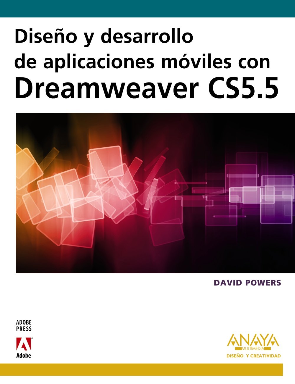 Diseno y desarrollo de aplicaciones moviles con dreamweaver CS5.5 / Design and development of mobile applications with Dreamweaver CS5.5 book