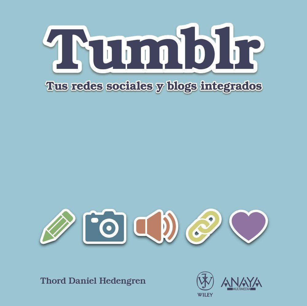 Tumblr: Tus redes sociales y blogs integrados book