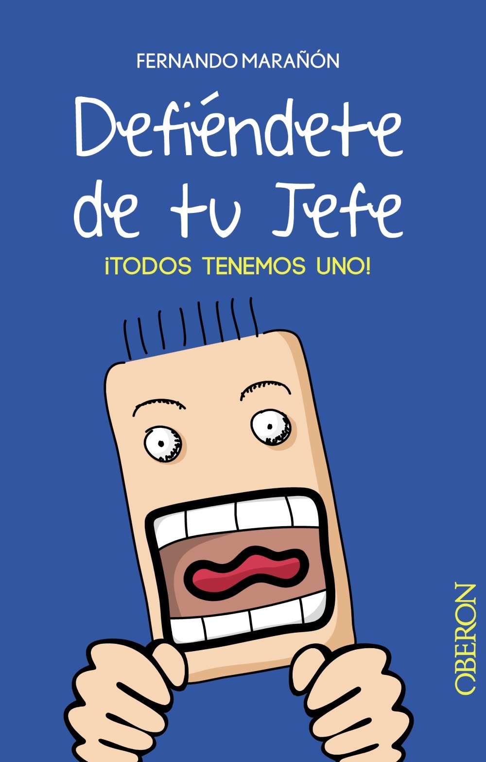 Defiéndete de tu jefe : ¡todos tenemos uno! Business, Finance & Career