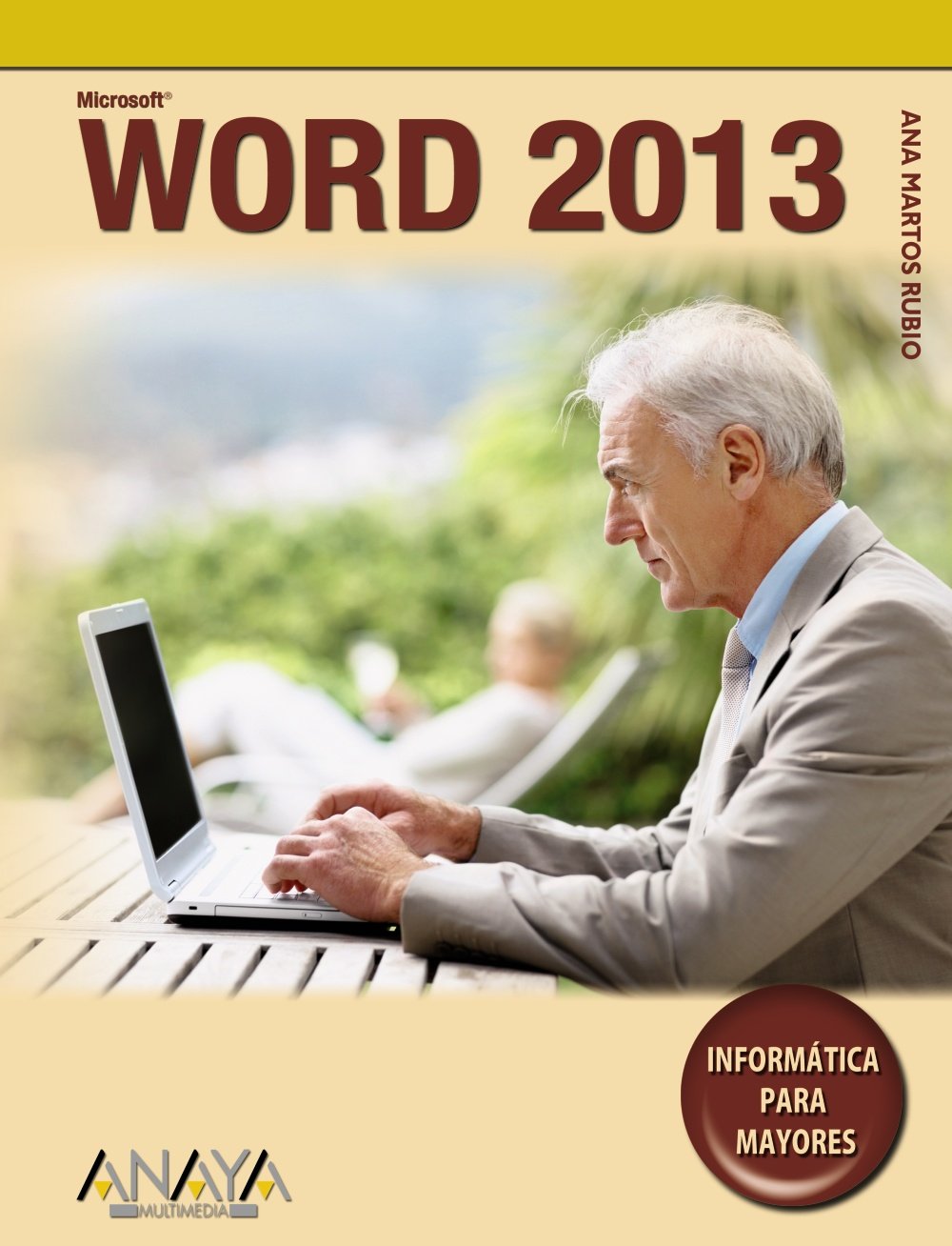 Microsoft Word 2013: Informática para mayores / Computers for Seniors book