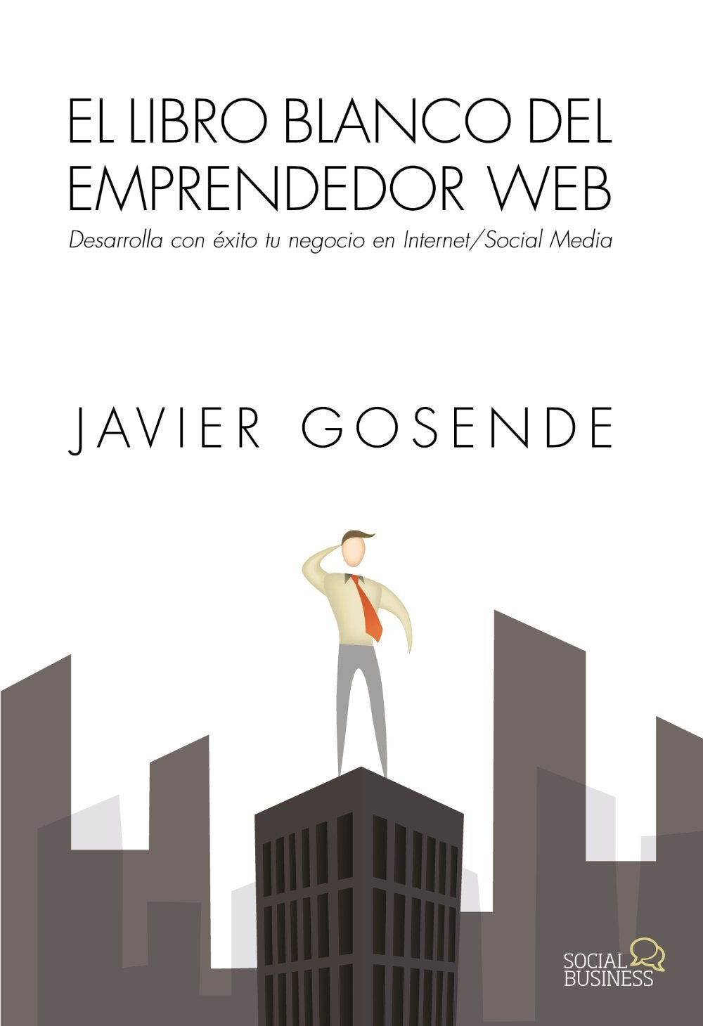 El libro blanco del emprendedor web (Social Media) Business, Finance & Career