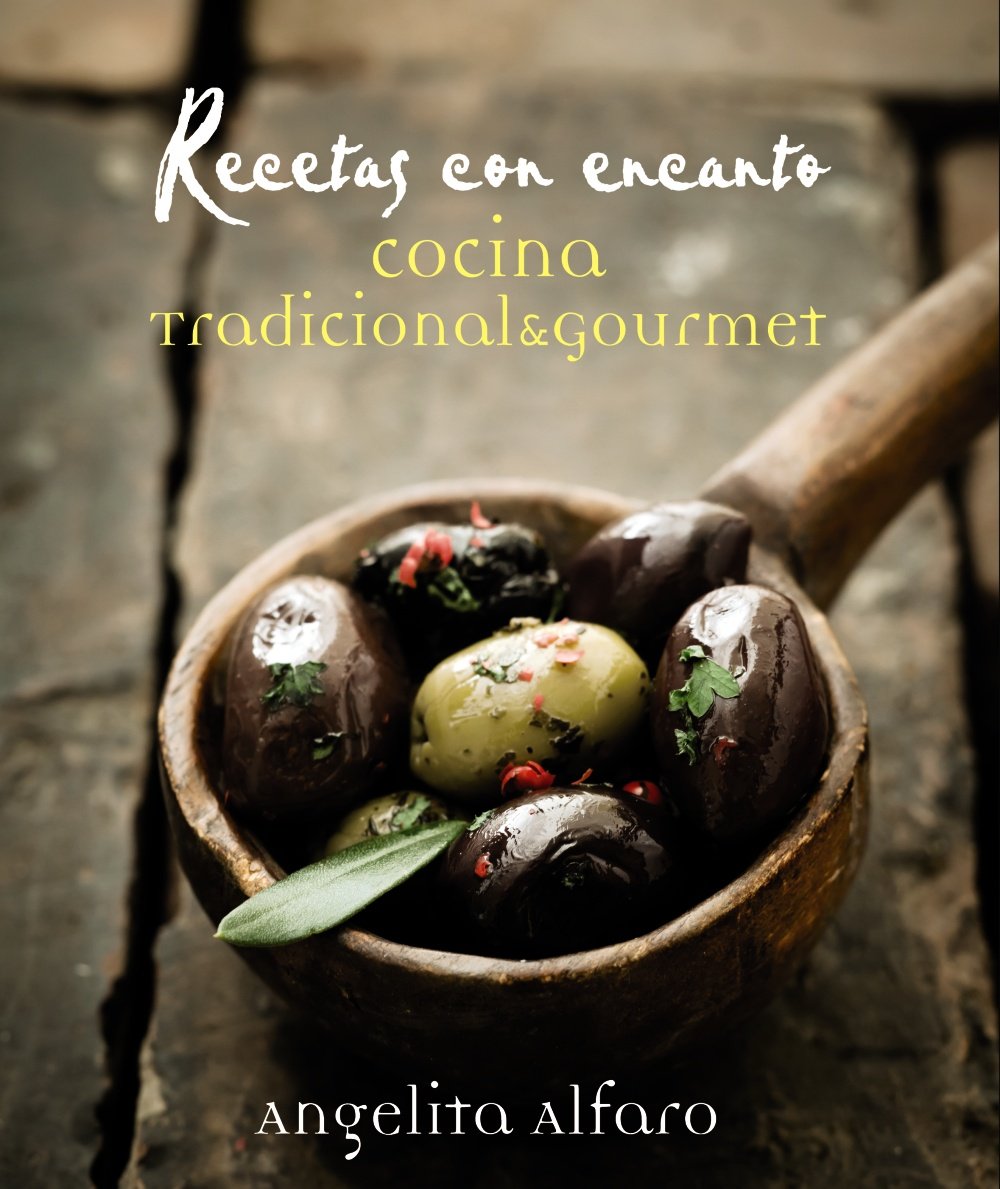Recetas con encanto / Charming Recipes: Cocina tradicional & gourmet / Traditional & gourmet cuisine book