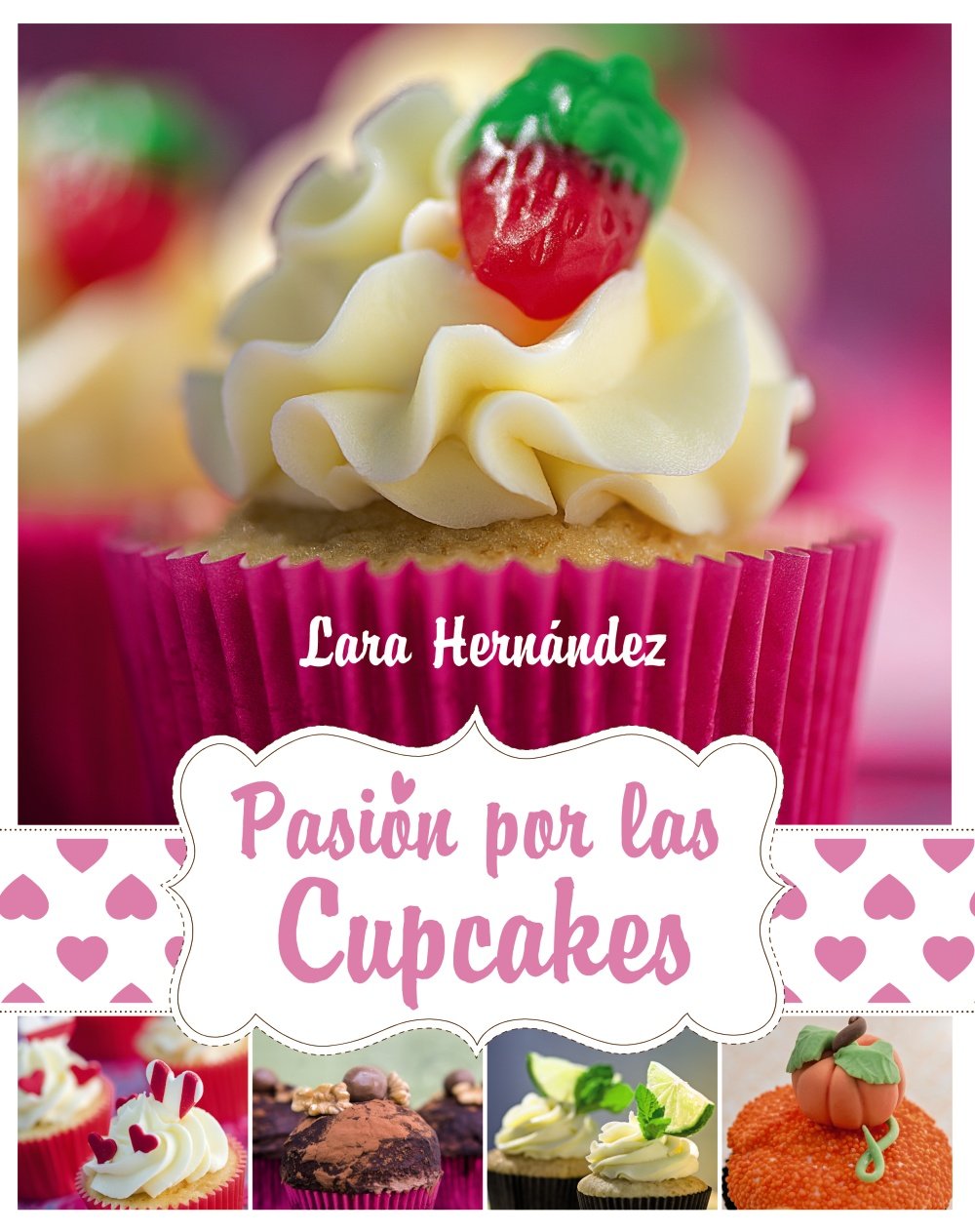 Pasión por las cupcakes (Libros singulares) Hobbies & Crafts