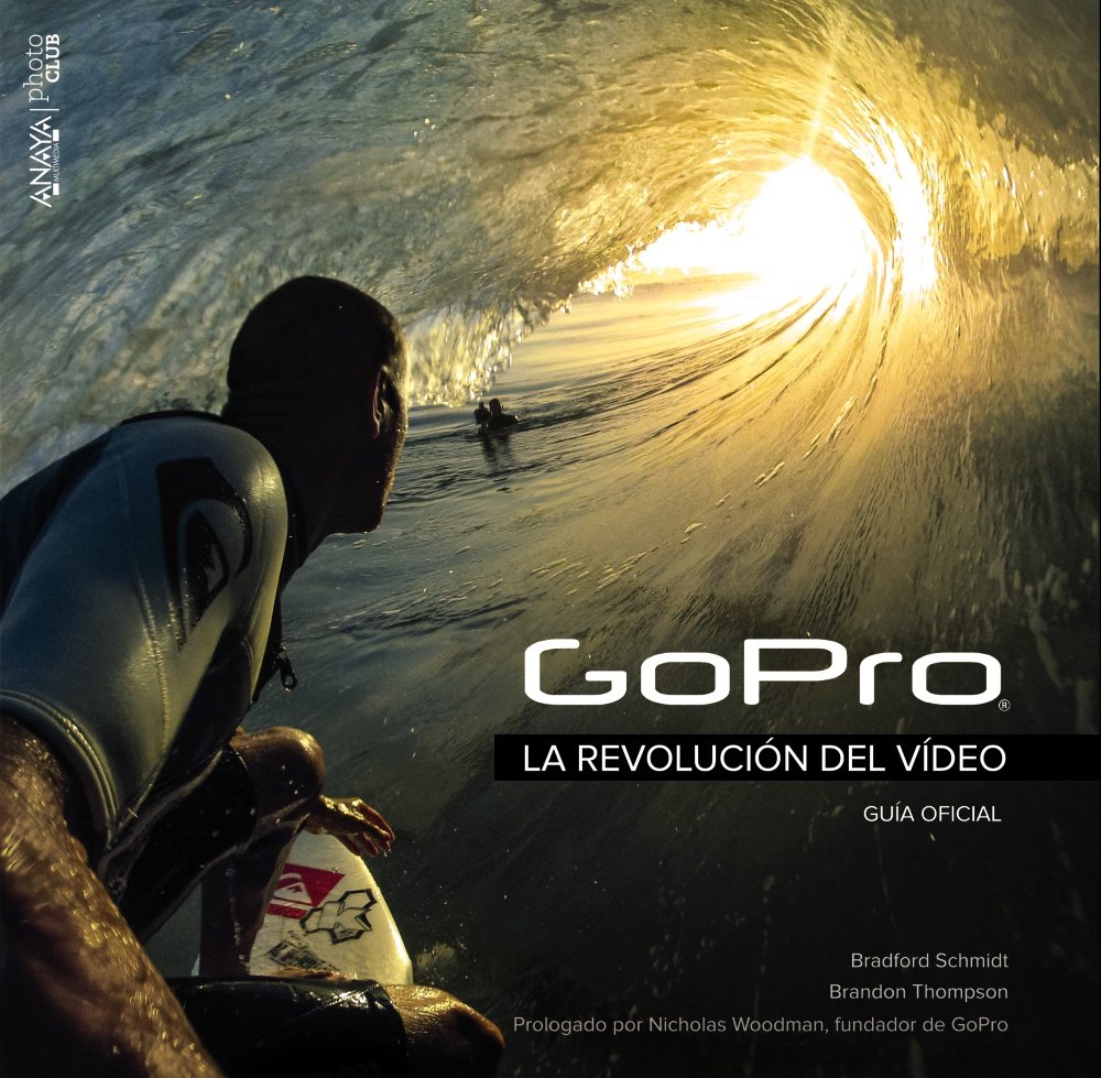 GoPro : la revolución del vídeo : guía oficial Social Sciences