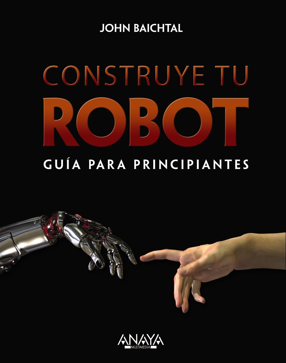 Construye tu robot : guía para principiantes (TÍTULOS ESPECIALES) Computer Science