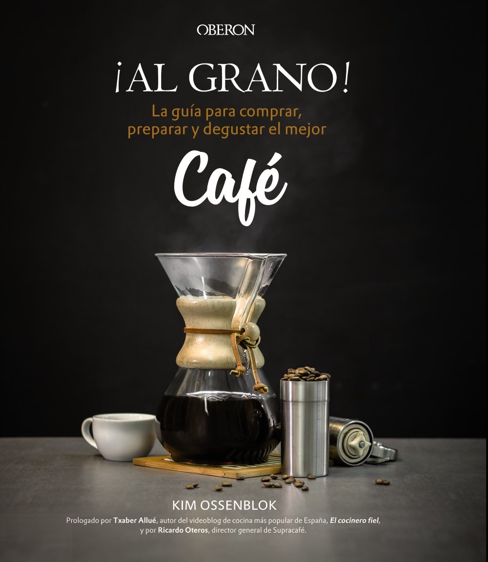 ¡Al grano! : la guía para comprar, preparar y degustar el mejor café Leisure, Home & Garden
