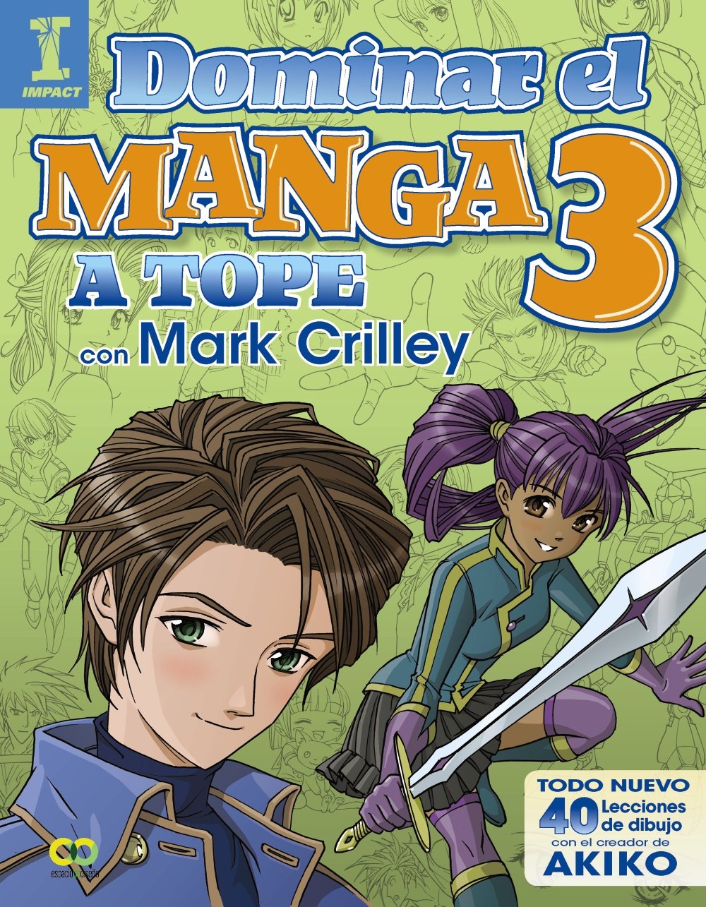 Dominar el manga 3 : a tope con Mark Crilley (ESPACIO DE DISEÑO) Manga