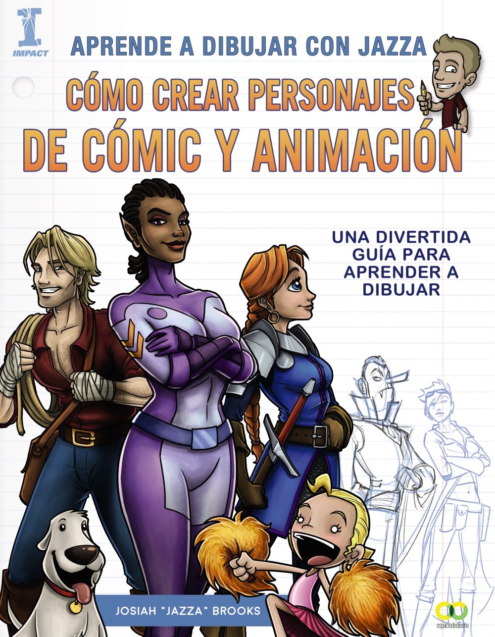 Aprende a dibujar con Jazza : cómo crear personajes de cómic y animación (ESPACIO DE DISEÑO) Film, Art & Culture