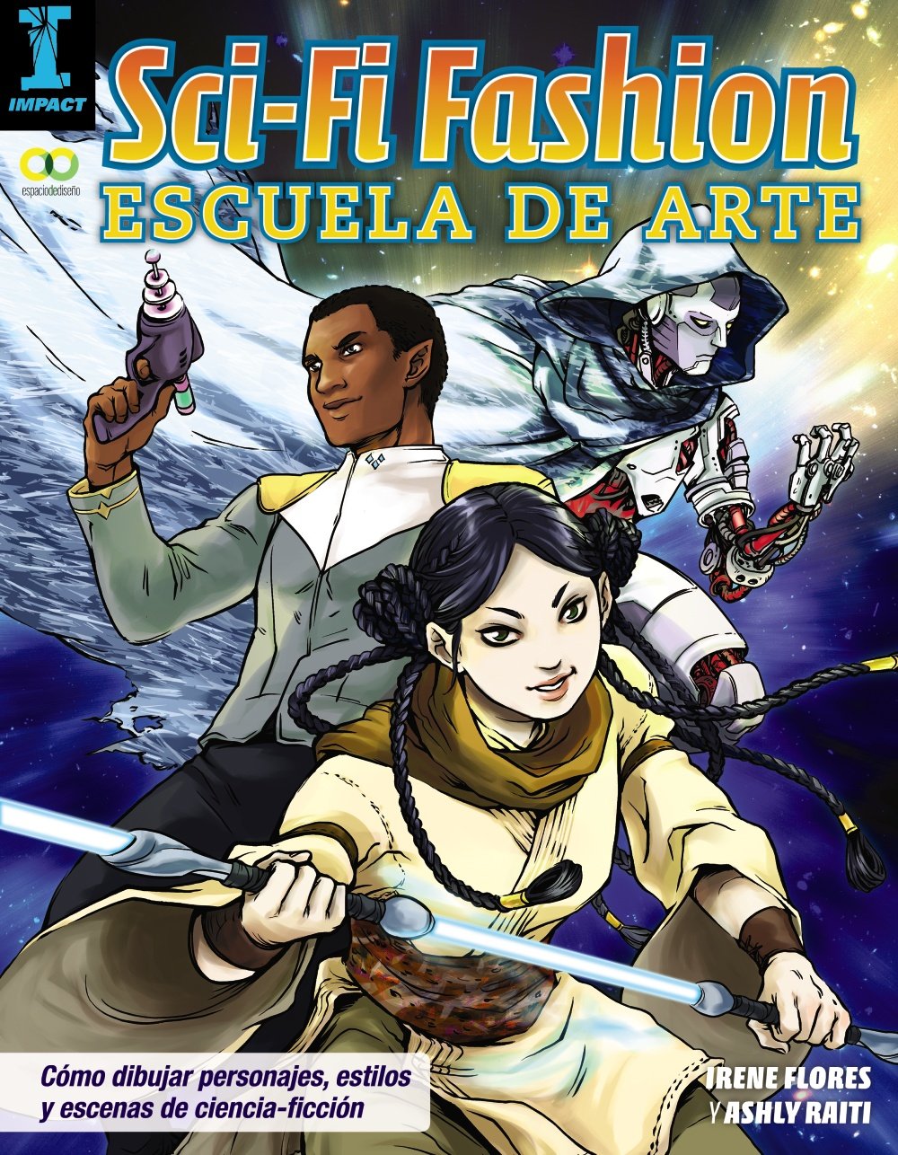 Sci-fi Fashion : escuela de arte : aprende a dibujar personajes y escenas de ciencia ficción Manga