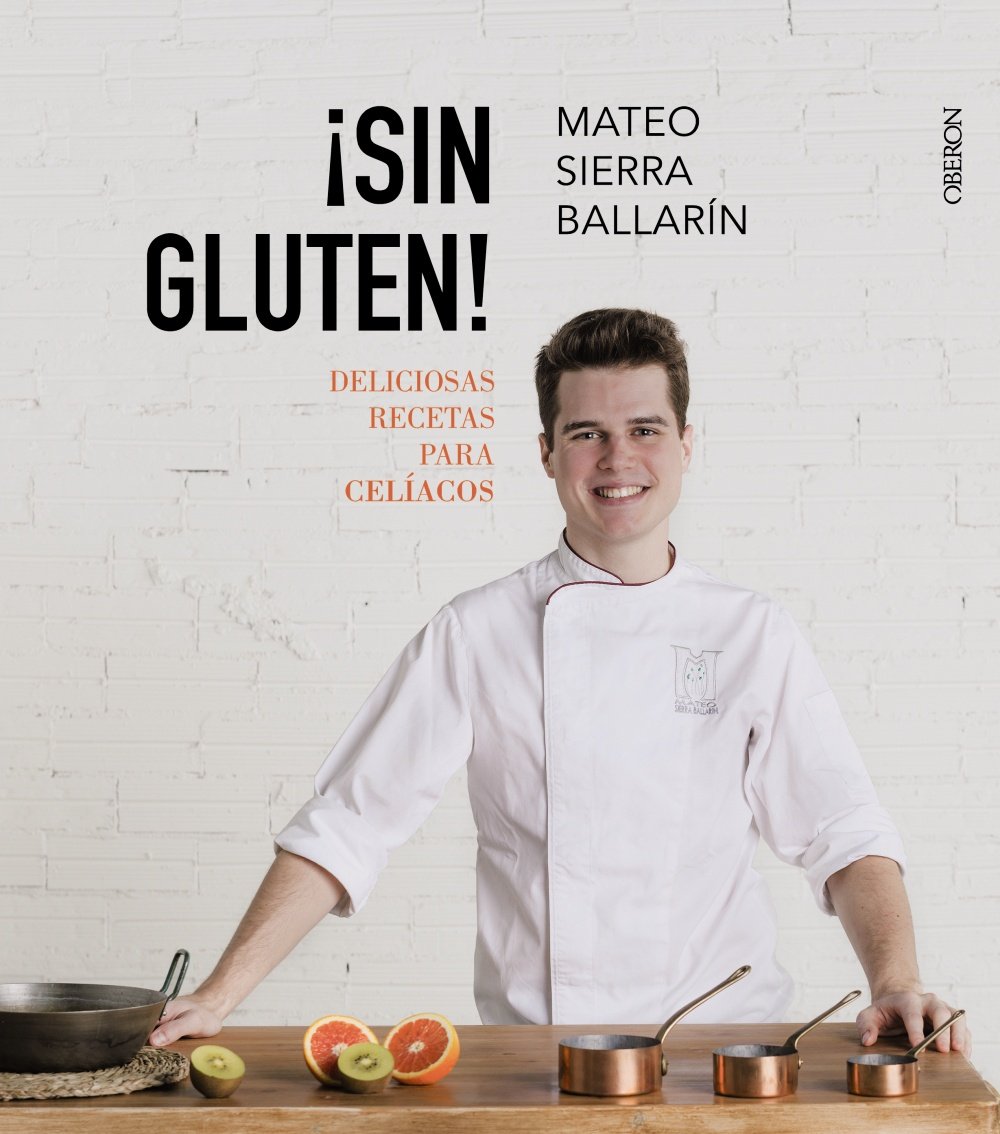 ¡Sin Gluten! Deliciosas recetas para celíacos book