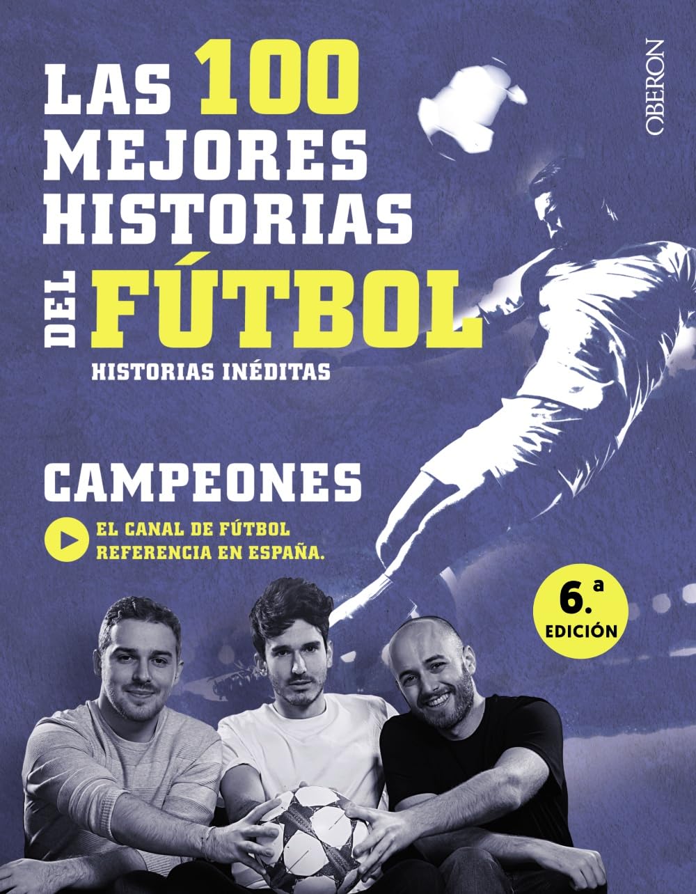 Las 100 mejores historias del fútbol : historias inéditas (Libros singulares) Hobbies & Crafts