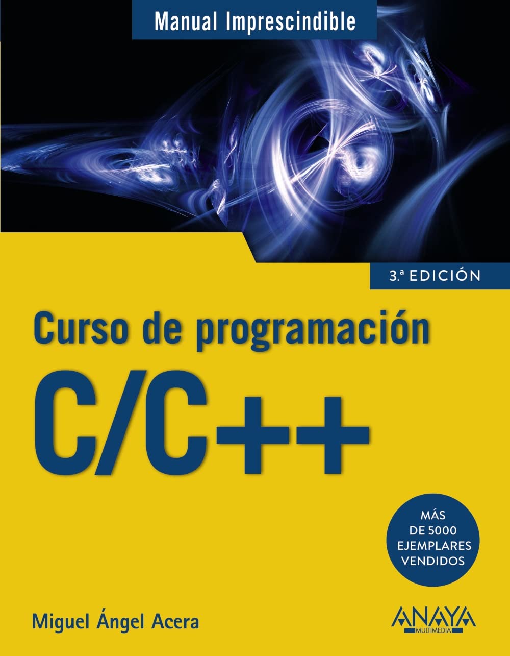C/C++ : curso de programación (MANUALES IMPRESCINDIBLES) Computer Science