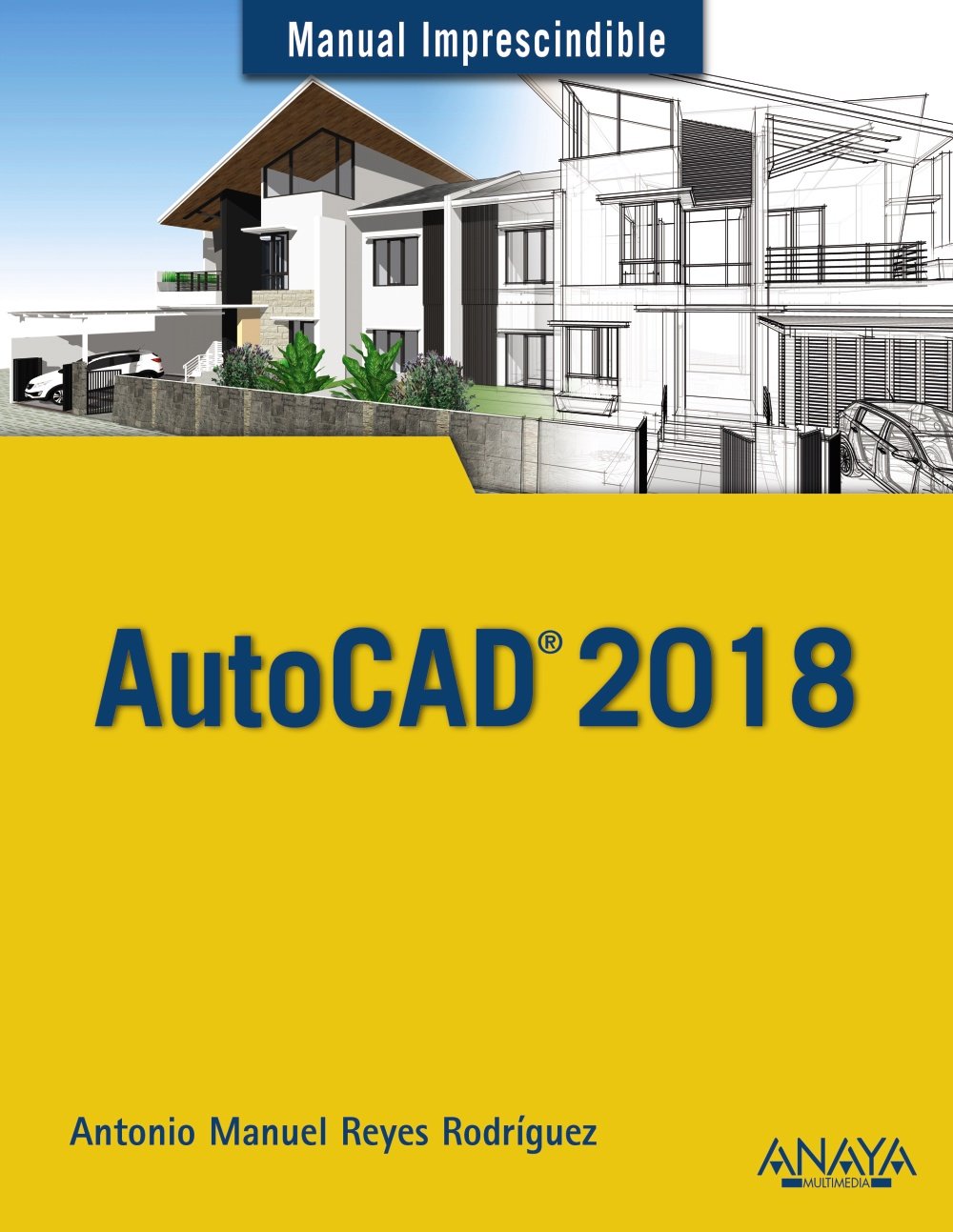 AutoCAD 2018 (MANUALES IMPRESCINDIBLES) Computer Science
