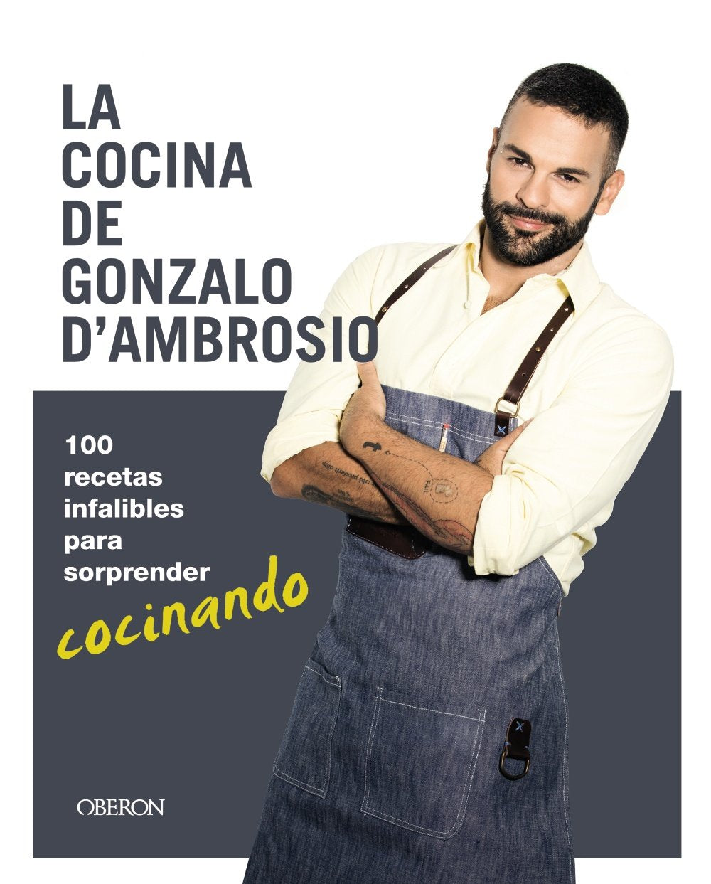 La cocina de Gonzalo D'Ambrosio : 100 recetas infalibles para sorprender cocinando (Libros singulares) Hobbies & Crafts