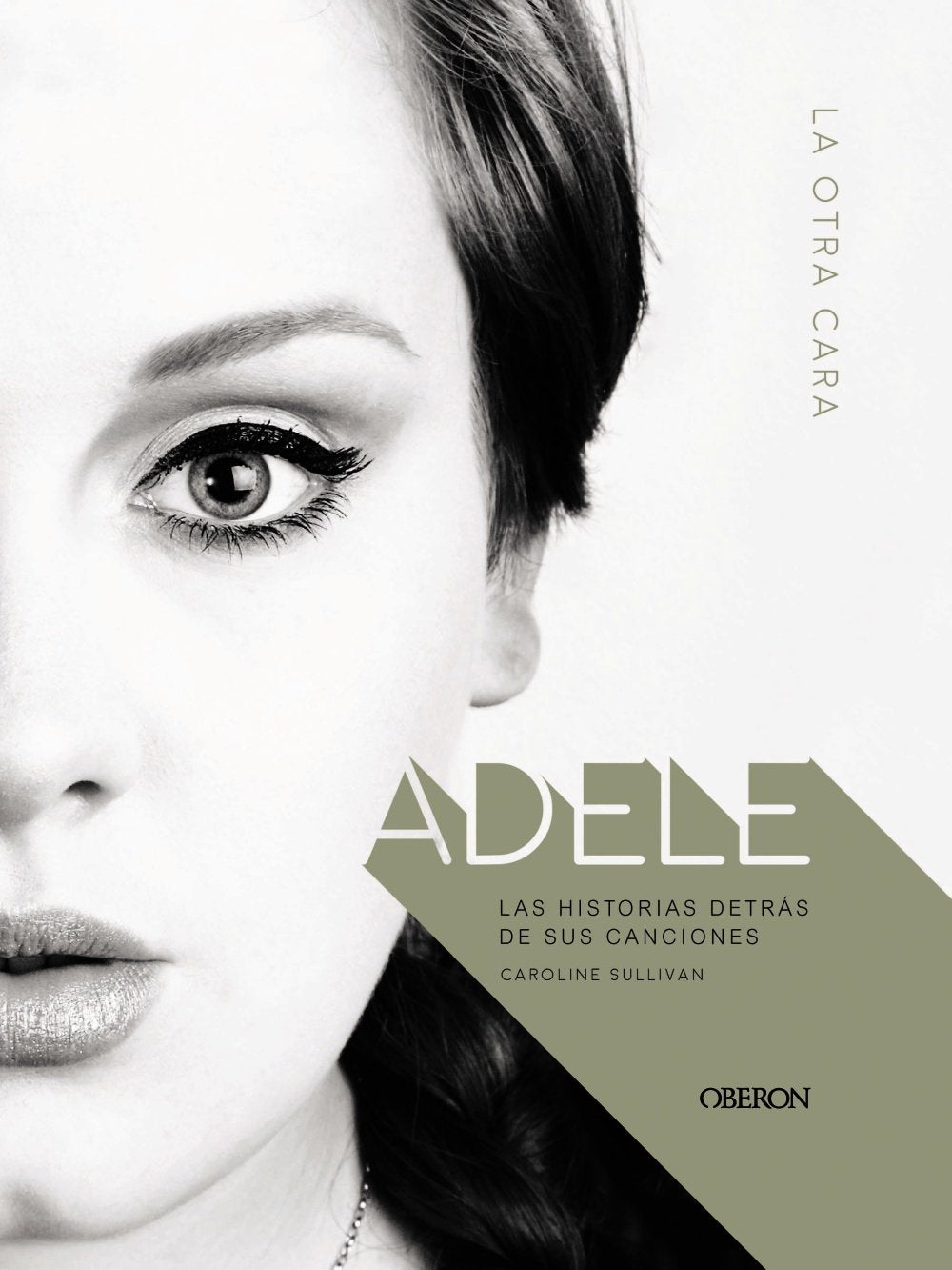 Adele: La otra cara. Las historias detrás de sus canciones book