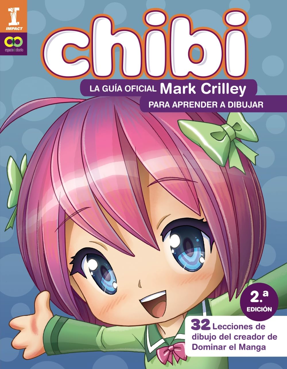 ¡Chibi! La guía oficial de Mark Crilley para aprender a dibujar : 32 lecciones de dibujo del creador de dominar el manga (ESPACIO DE DISEÑO) Manga
