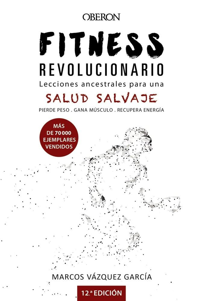 Fitness revolucionario : lecciones ancestrales para una salud salvaje Hobbies & Crafts