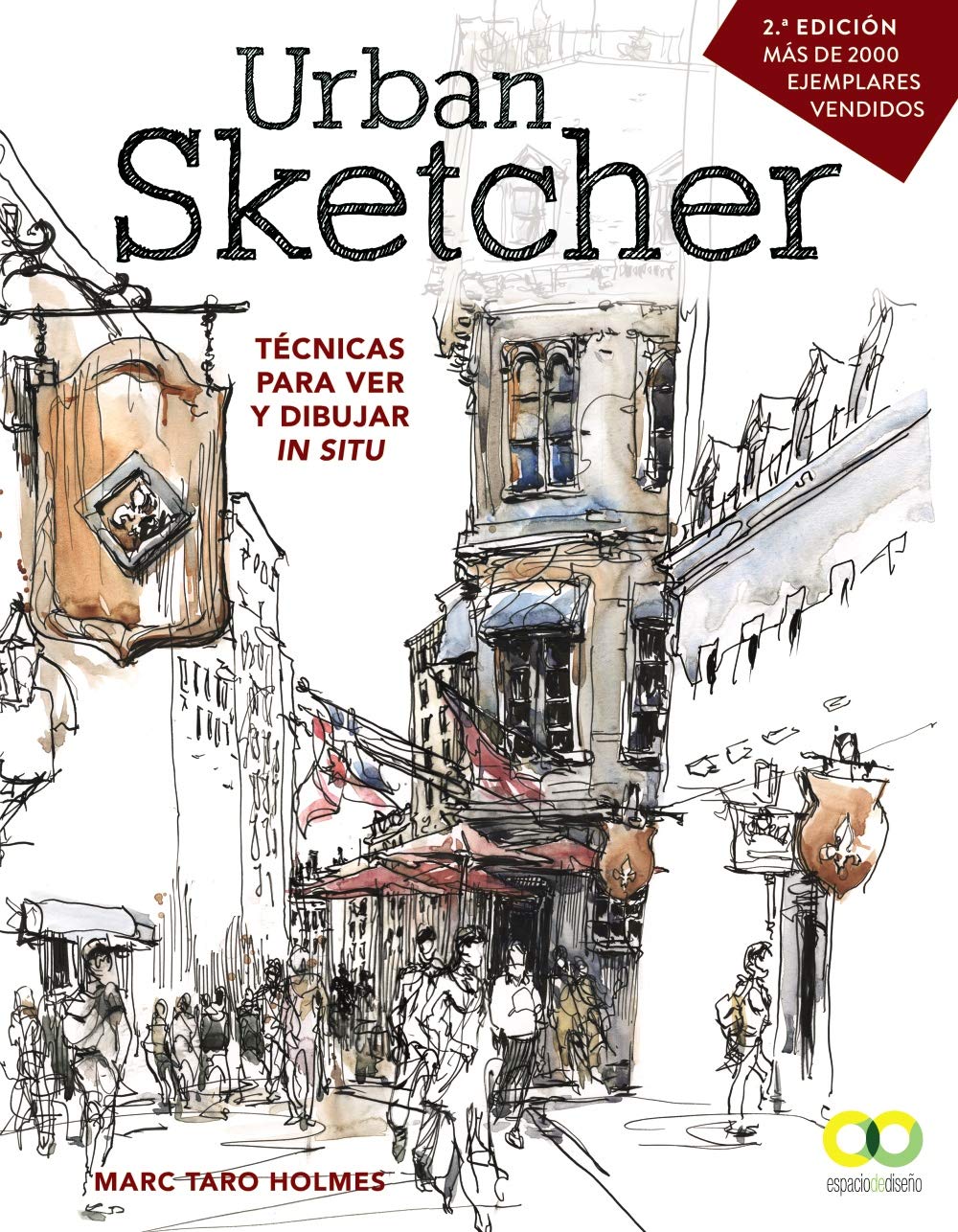 Urban sketcher : técnicas para ver y dibujar in situ (ESPACIO DE DISEÑO) Arts & Music
