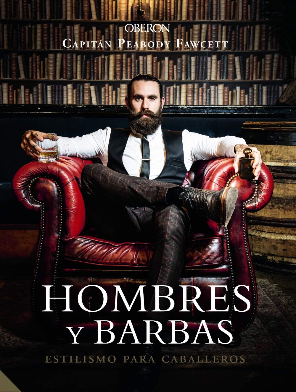 Hombres y barbas. Estilismo para caballeros (Libros singulares) Hobbies & Crafts