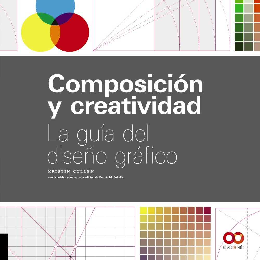 Composición y creatividad: La guía del diseño gráfico (ESPACIO DE DISEÑO) Business, Finance & Career