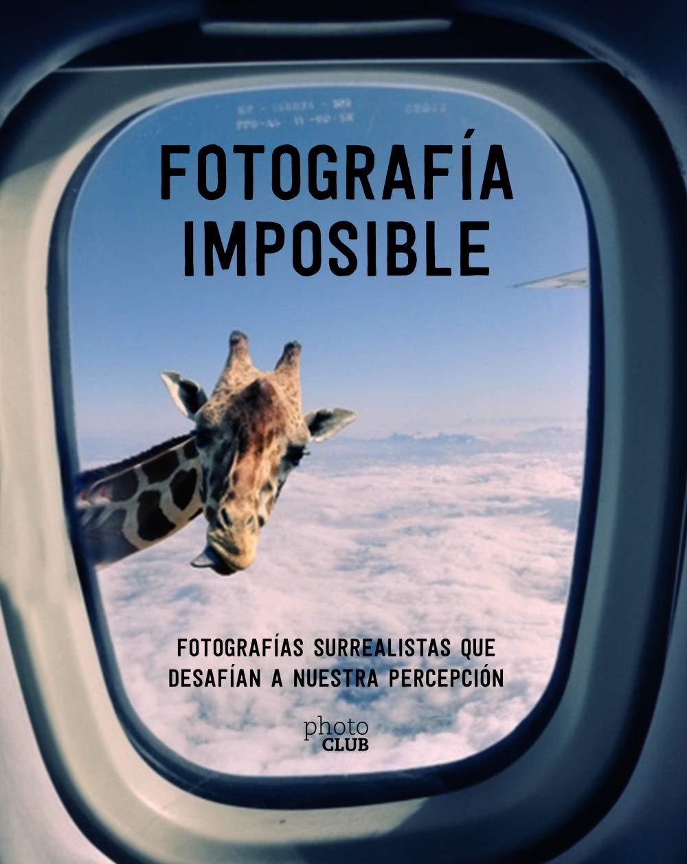 Fotografía imposible : fotografías surrealistas que desafían a nuestra percepción Social Sciences
