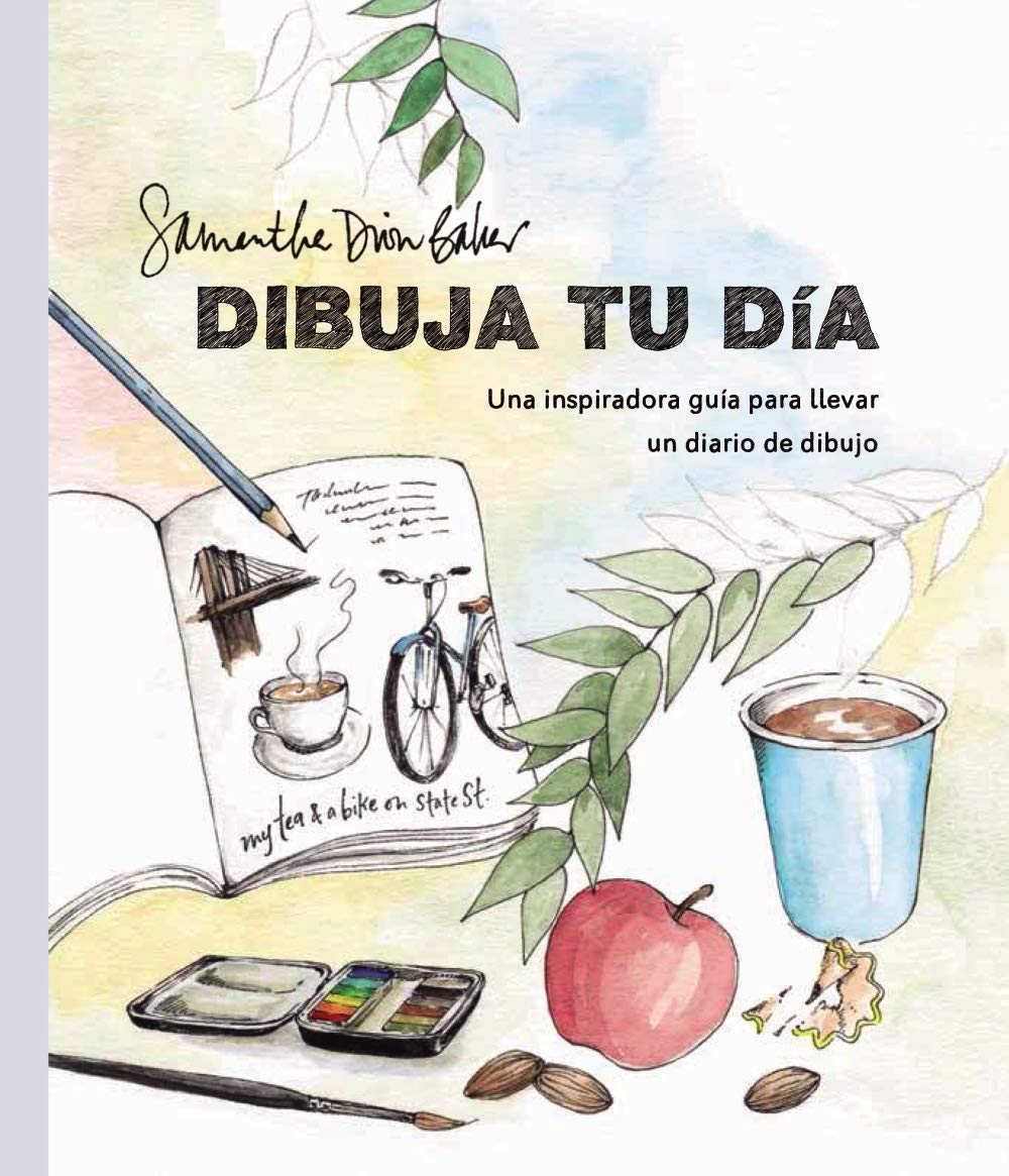 Dibuja tu día : una inspiradora guía para llevar un diario de dibujo Arts & Music