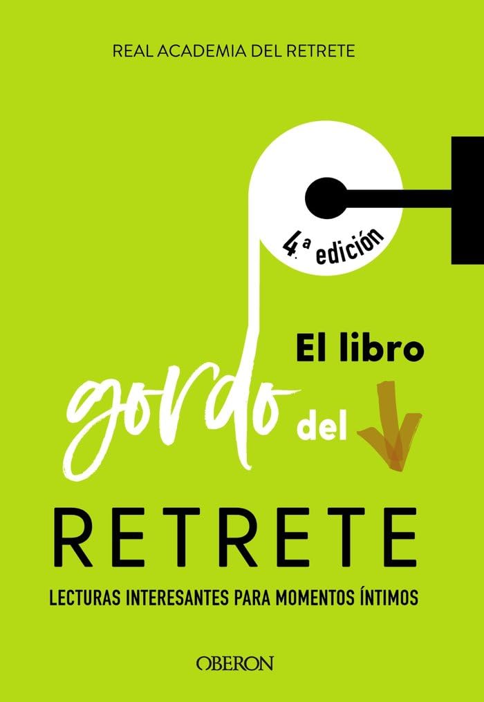 El libro gordo del retrete : lecturas interesantes para momentos íntimos Social Sciences
