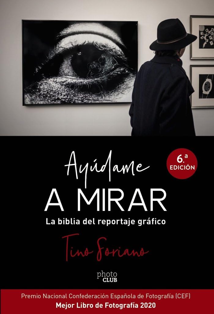 Ayúdame a mirar. La biblia del reportaje gráfico book