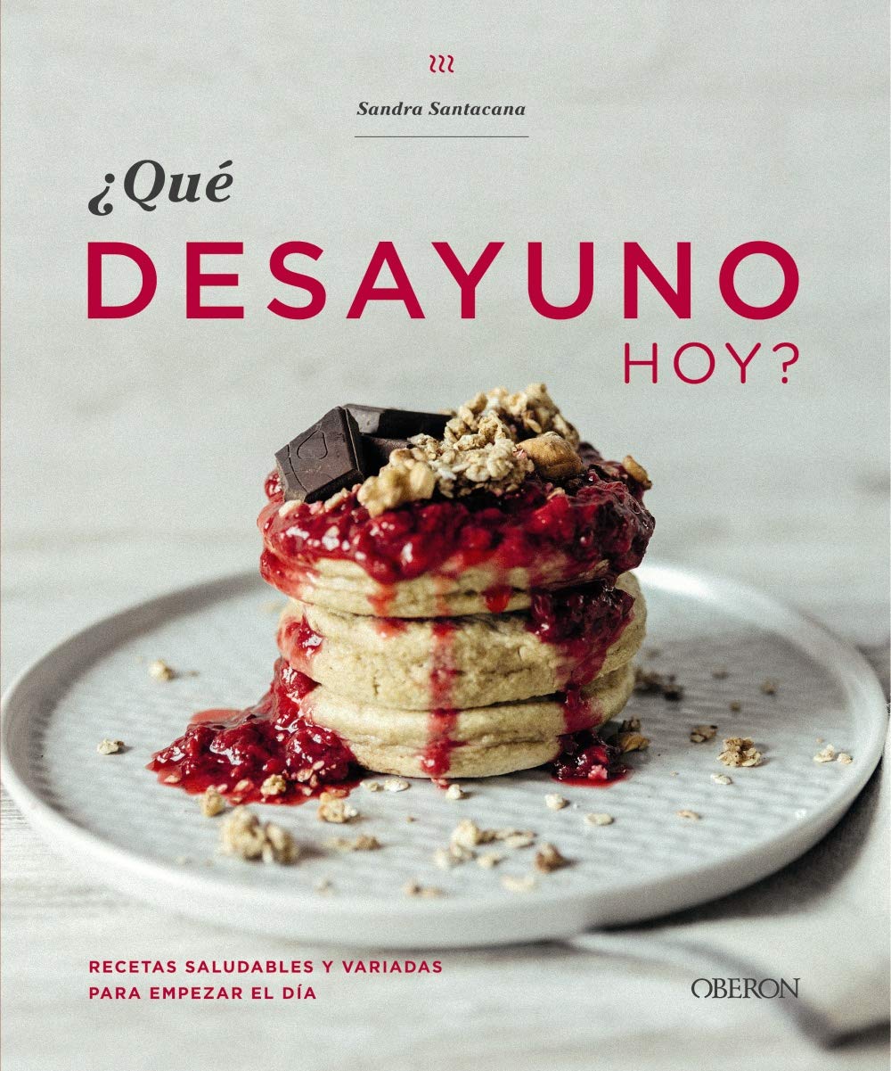 Qué desayuno hoy?: Recetas saludables y variadas para empezar el día (Libros singulares) Hobbies & Crafts