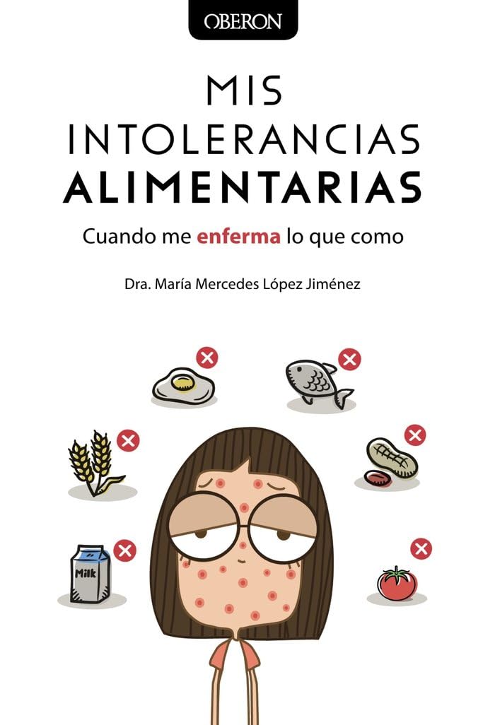 Mis intolerancias alimentarias. Cuando me enferma lo que como book