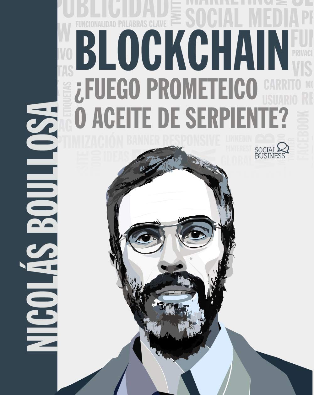 BLOCKCHAIN: ¿fuego prometeico o aceite de serpiente? (SOCIAL MEDIA) Computer Science