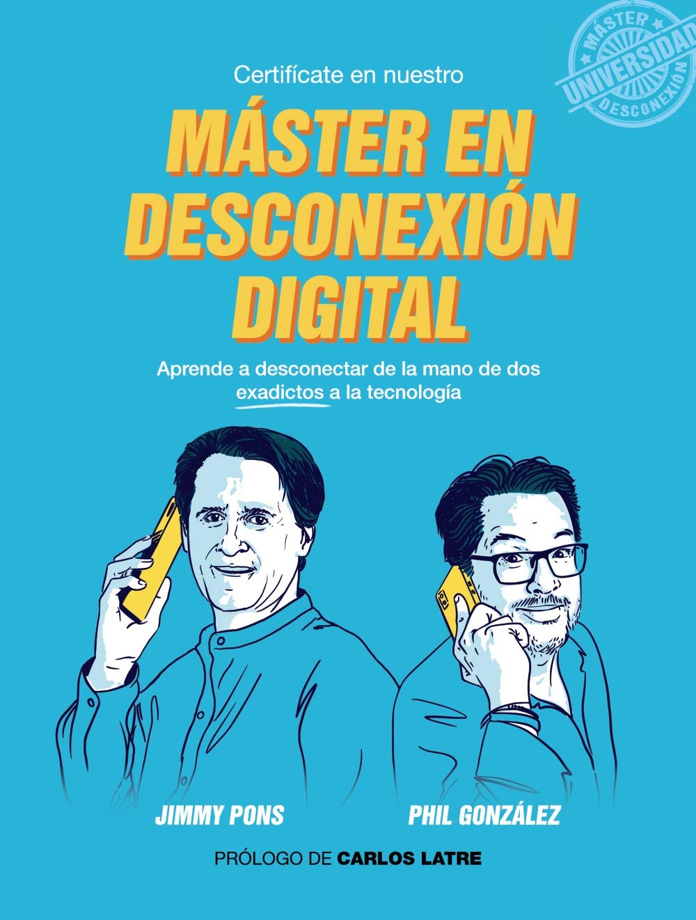 Máster en Desconexión Digital (Libros singulares) Business, Finance & Career