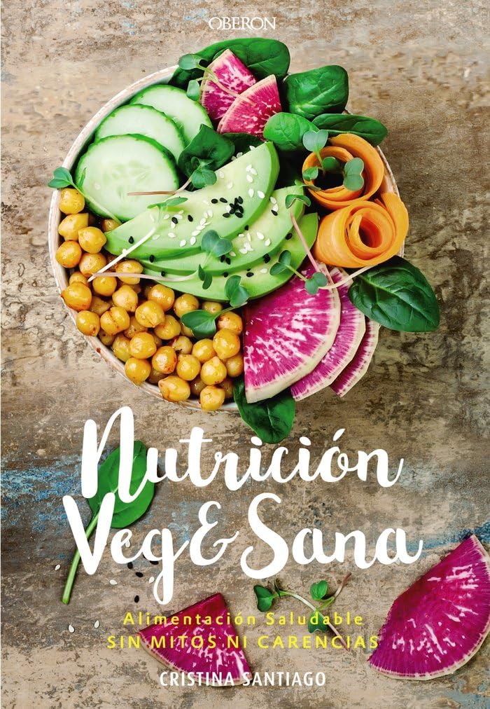 Nutrición veg&sana. Alimentación saludable sin mitos ni carencias (Libros singulares) Medicine