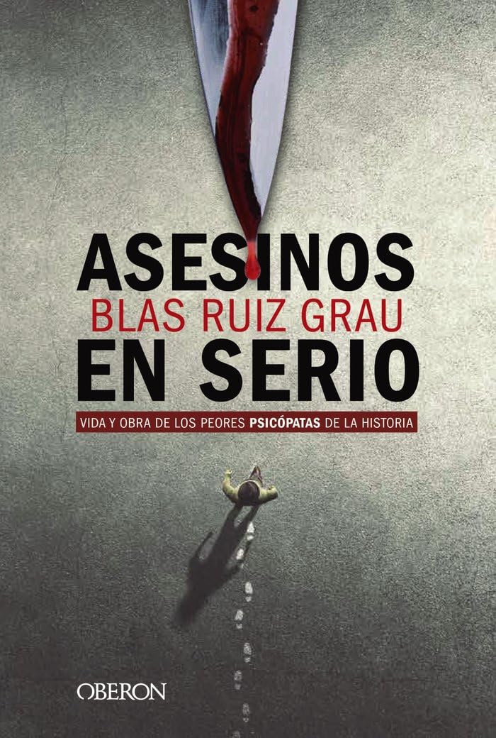 Asesinos en serio : vida y obra de los peores psicópatas de la historia Action & Adventure
