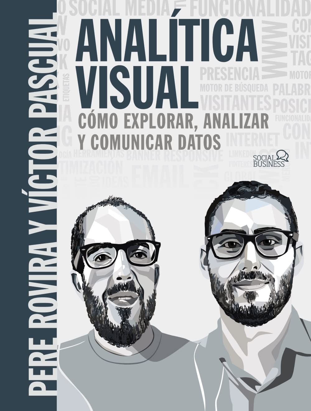Analítica Visual. Como explorar, analizar y comunicar datos (SOCIAL MEDIA) Business, Finance & Career