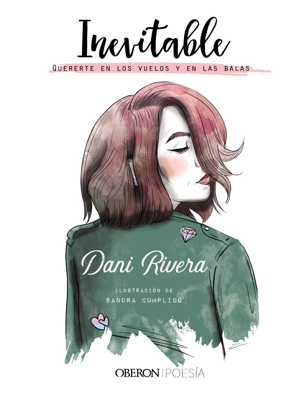 Inevitable : quererte en los vuelos y en las balas Poetry